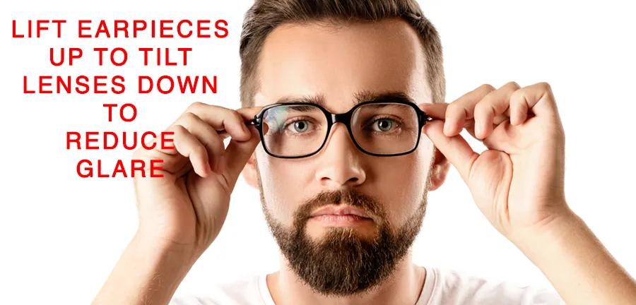 Tilt Glasses Forward To Reduce Glare